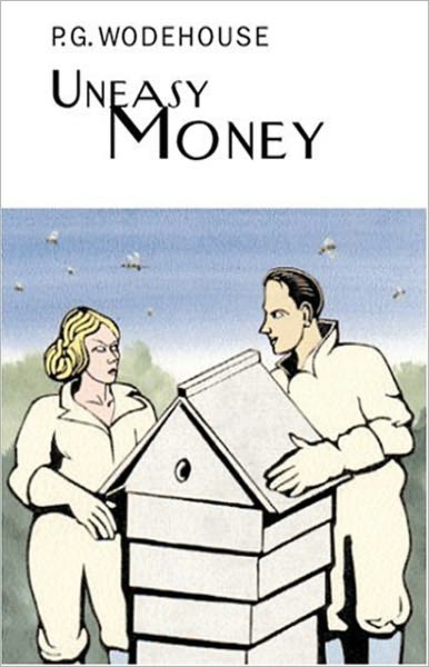 Uneasy Money: A Humor Classics By P. G. Wodehouse! AAA+++
