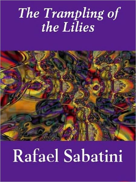 THE TRAMPLING OF THE LILIES