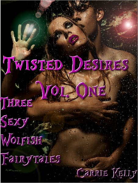 Three Sexy Wolfish Fairytales Twisted Desires (Werewolf Erotica) (Werewolf Gangbang)