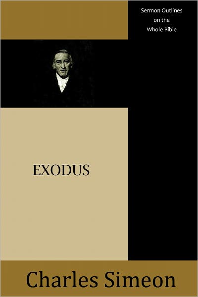 Sermon Outlines on the Whole Bible: Exodus