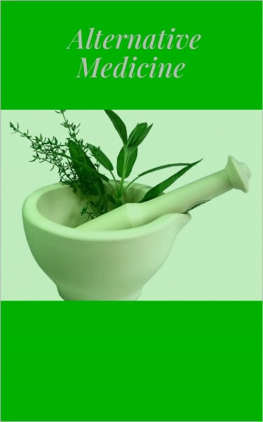 The Great Health Benefits of Alternative Medicine