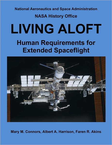 LIVING ALOFT: Human Requirements for Extended Spaceflight