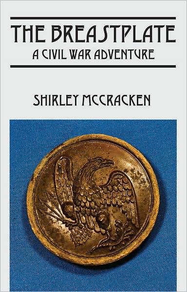 The Breastplate: A Civil War Adventure