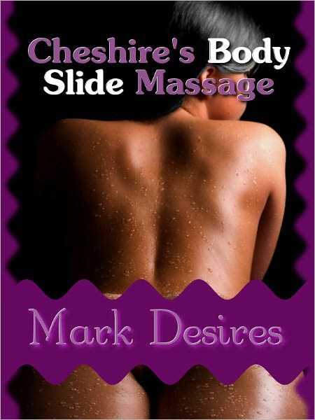 Cheshire's Body Slide Massage