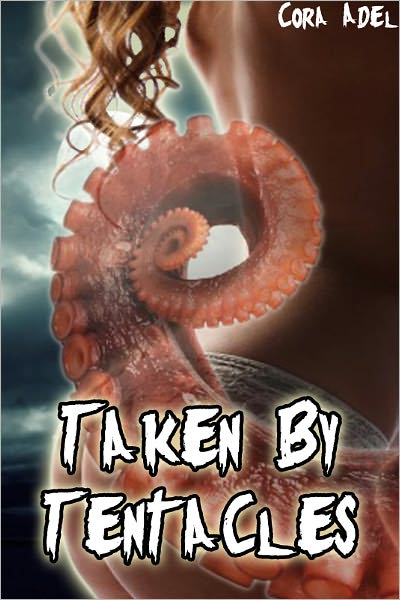 Taken By Tentacles