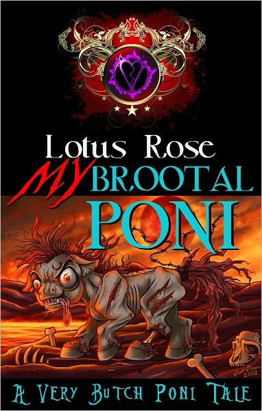 My Brootal Poni: A Very Butch Poni Tale (Poniworld Chronicles #3)