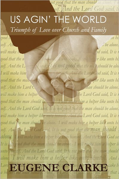 Us Agin' the World: Triumph of Love Over Church and Family