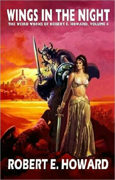 Wings in the Night: A Fantasy, Short Story, Pulp, Post-1930 Classic By Robert E. Howard! AAA+++