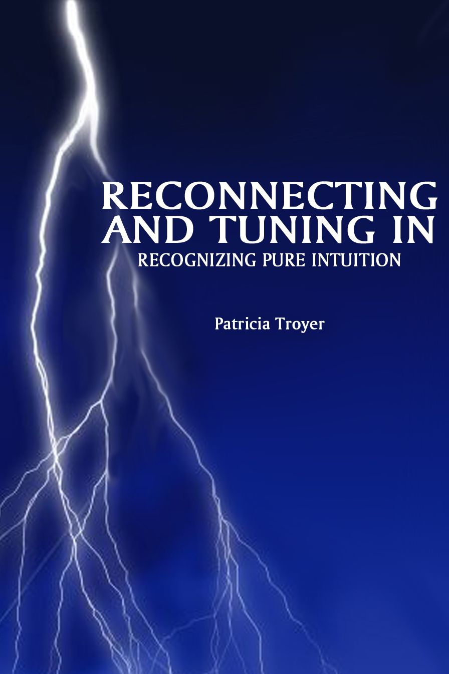 RECONNECTING AND TUNING IN: RECOGNIZING PURE INTUITION