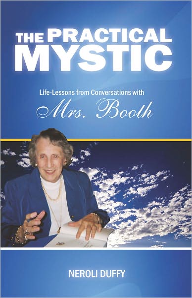The Practical Mystic: Life-Lessons from Conversations with Mrs. Booth