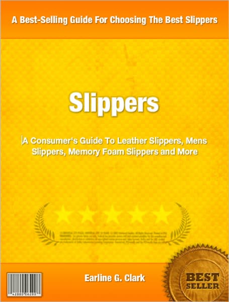 Slippers: A Consumer's Guide To Leather Slippers, Mens Slippers, Memory Foam Slippers and More