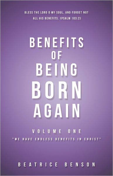 BENEFITS OF BEING BORN AGAIN