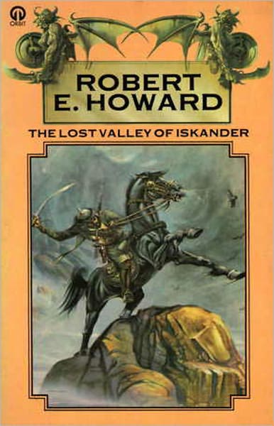The Lost Valley of Iskander: A Short Story, Adventure Classic By Robert E. Howard! AAA+++