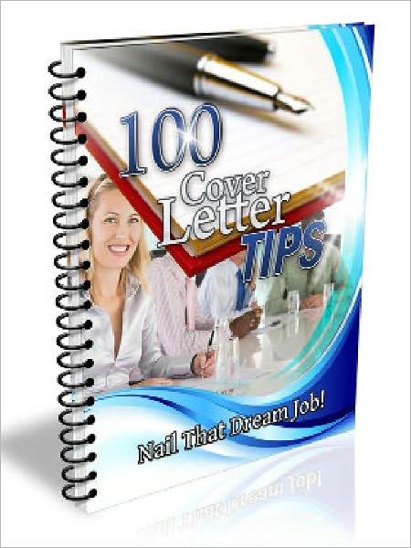 100 Cover Letter Tips: Nail That Dream Job!