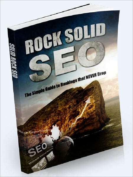 Rock Solid SEO – The Simple Guide to Ranking that Never Drop