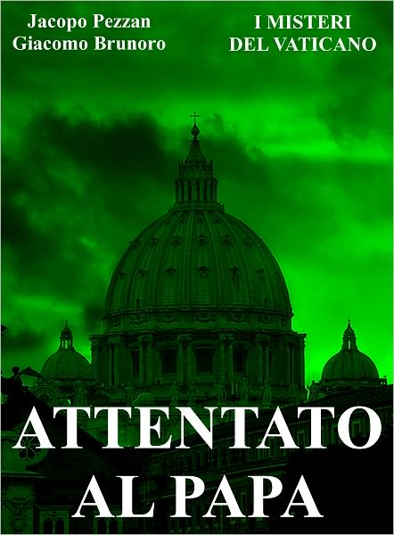 I Misteri del Vaticano: Attentato al Papa