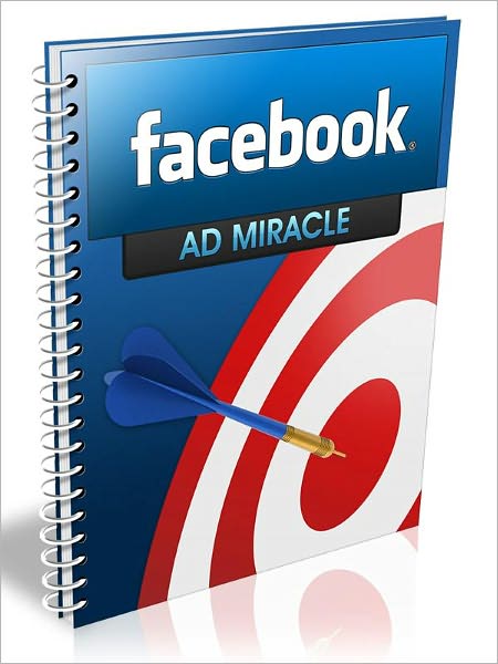 The Facebook Ad Miracle