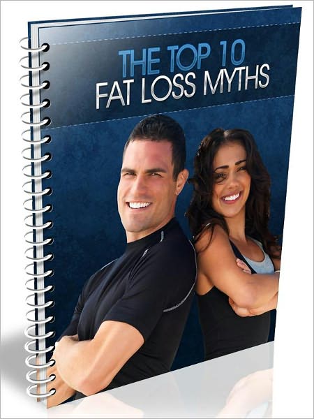 The Top 10 Fat Loss Myths