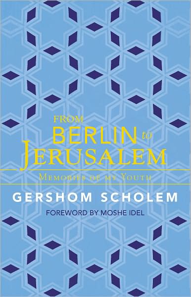 From Berlin to Jerusalem: Memories of My Youth