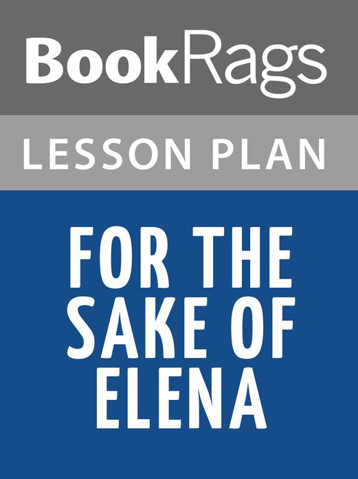 For the Sake of Elena Lesson Plans
