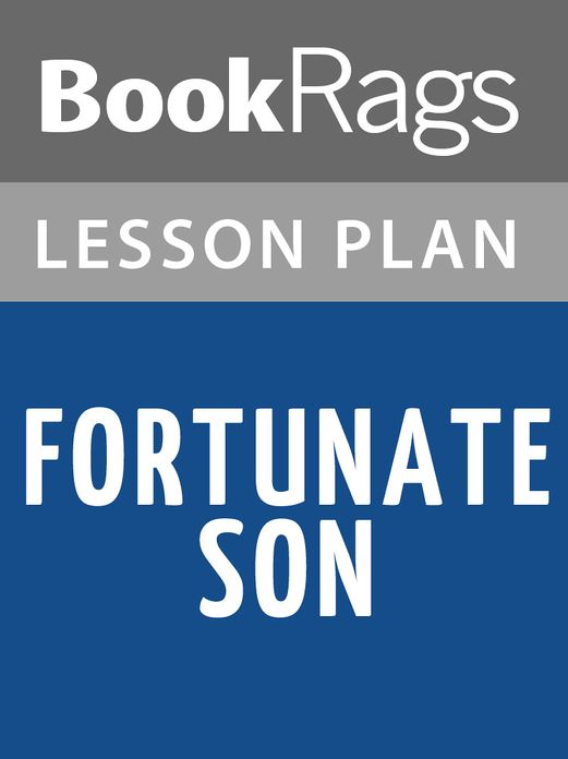 Fortunate Son Lesson Plans