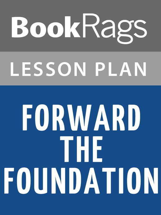 Forward the Foundation Lesson Plans