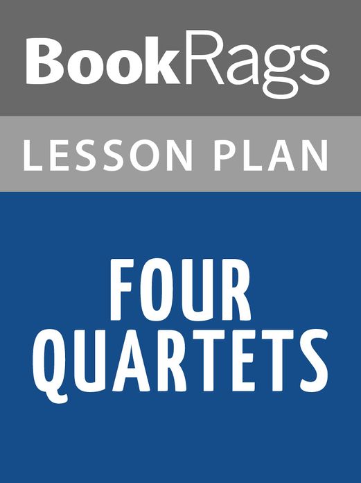 Four Quartets Lesson Plans