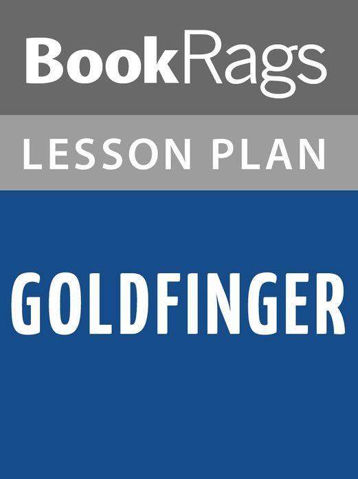 Goldfinger Lesson Plans