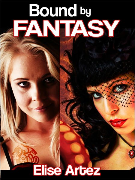 Bound By Fantasy: Demons and Dragons (Two Fantasy BDSM Tales)