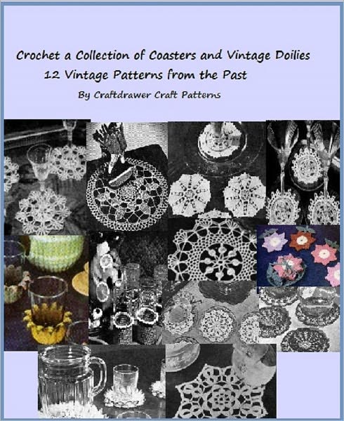 Crochet a Collection of Coasters and Small Vintage Doilies - 12 Vintage Crochet Patterns from the Past