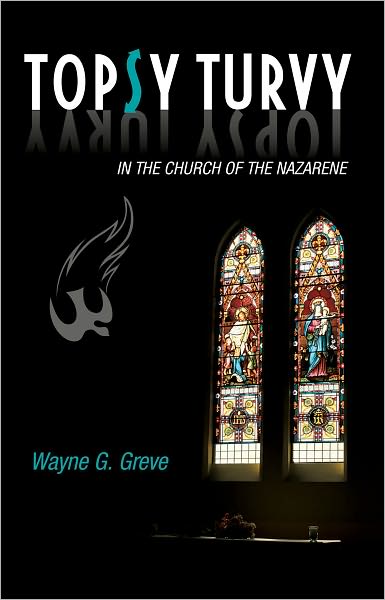Topsy Turvy in The Church of the Nazarene
