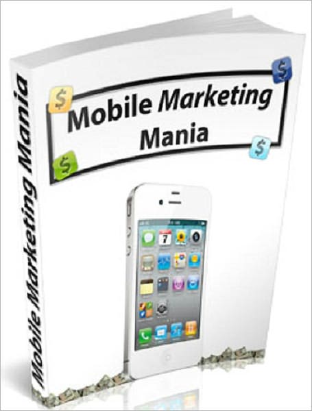 Mobile Marketing Mania