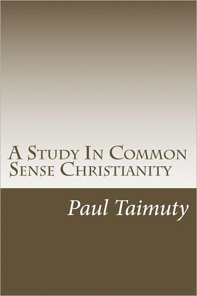 A Study In Common Sense Christianity