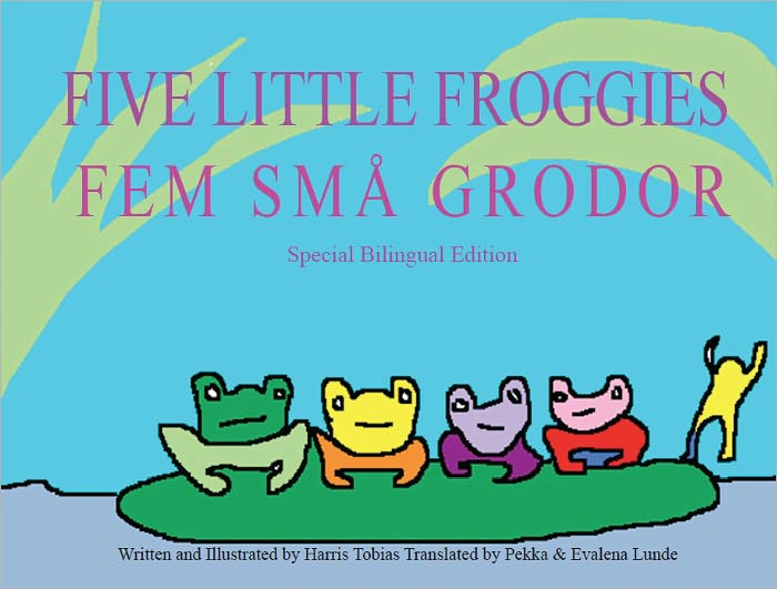 Five Little Froggies/Fem sm&aring; grodor (English/Swedish Bilingual version)