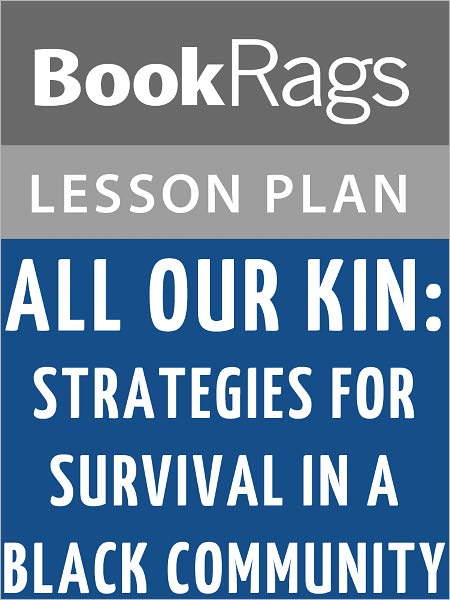 All Our Kin: Strategies for Survival in a Black Community Lesson Plans