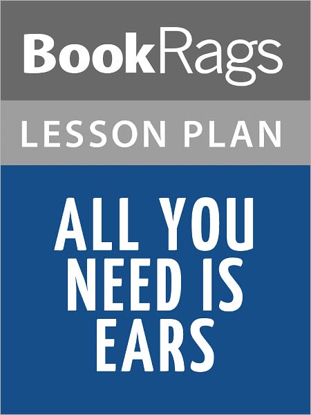 All You Need Is Ears Lesson Plans