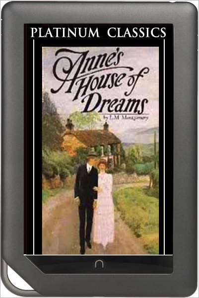 NOOK EDITION - Anne's House of Dreams (Platinum Classics Series)