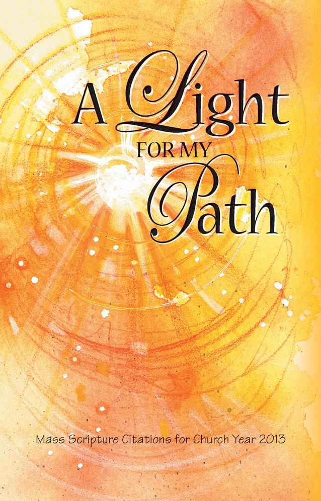 A Light for my Path - Mass Scripture Citations for Church Year 2013