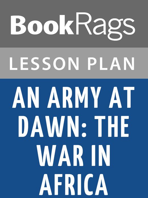 An Army at Dawn: The War in Africa, 1942-1943 Lesson Plans