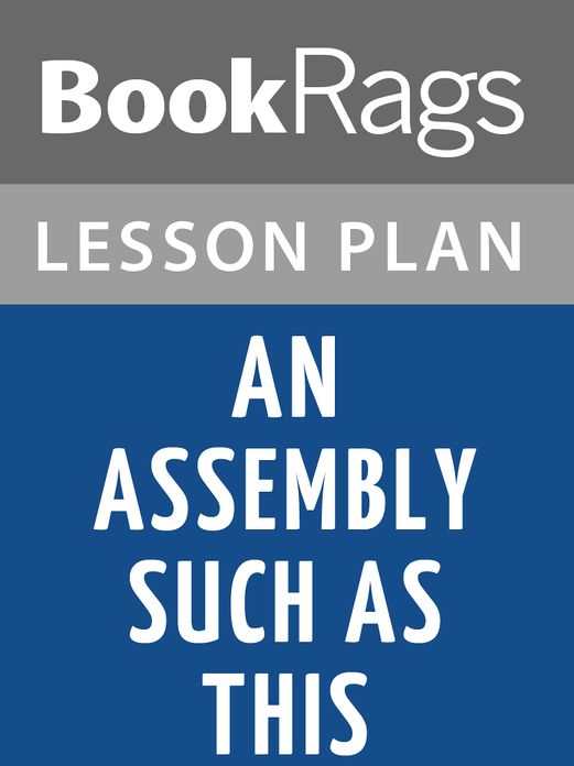 An Assembly Such as This Lesson Plans