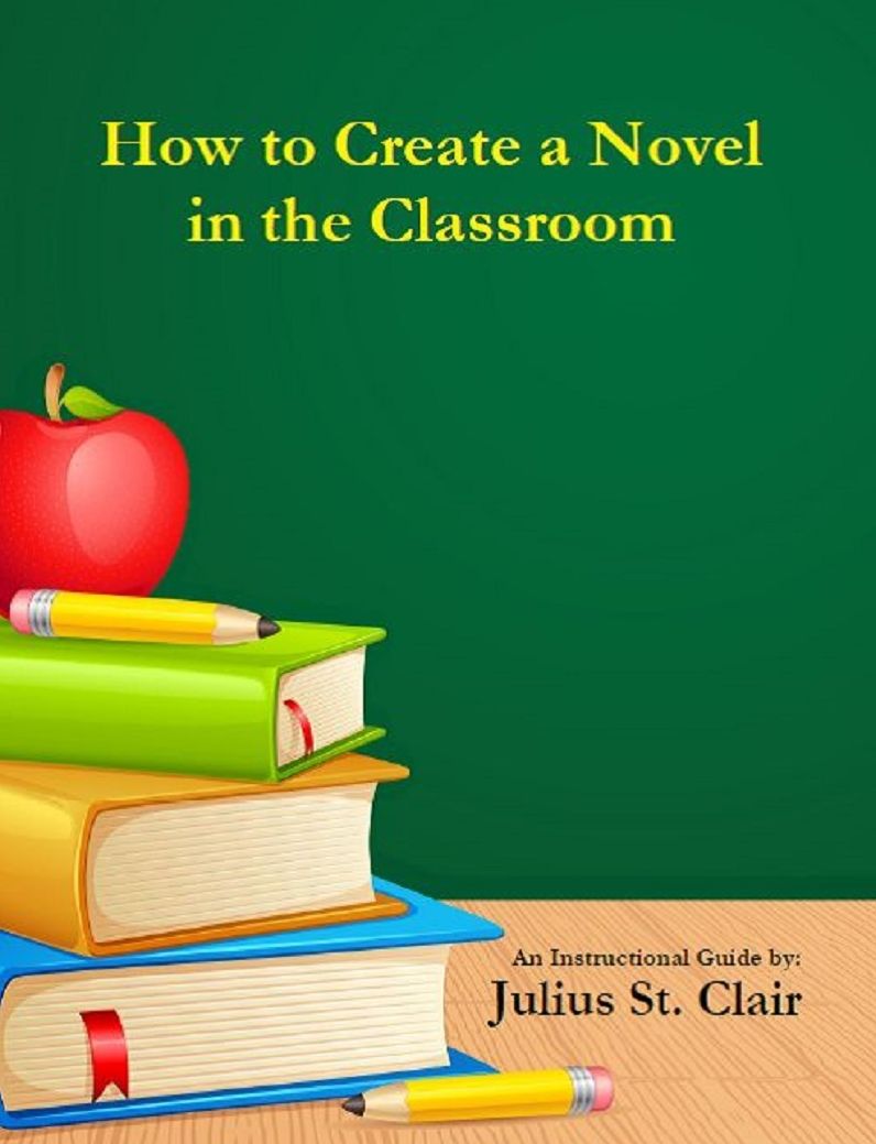 How to Create a Novel in the Classroom