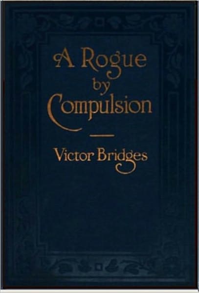 A Rogue by Compulsion