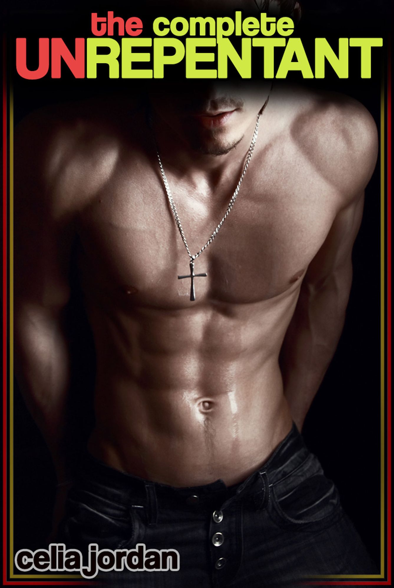 The Complete Unrepentant (Gay BDSM Erotic Romance)