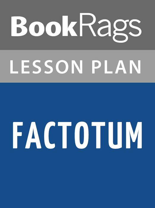 Factotum Lesson Plans