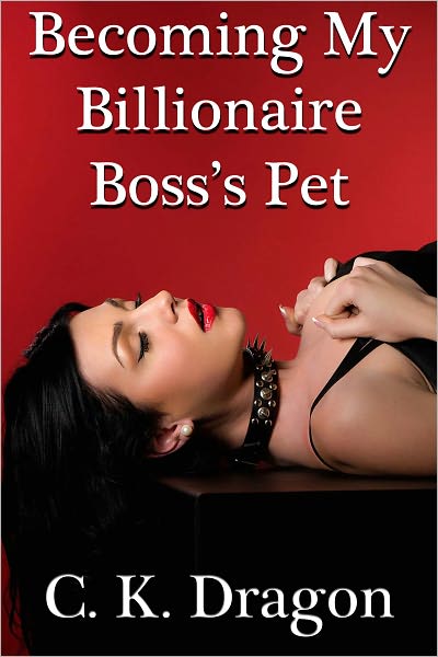 Becoming My Billionaire Boss's Pet