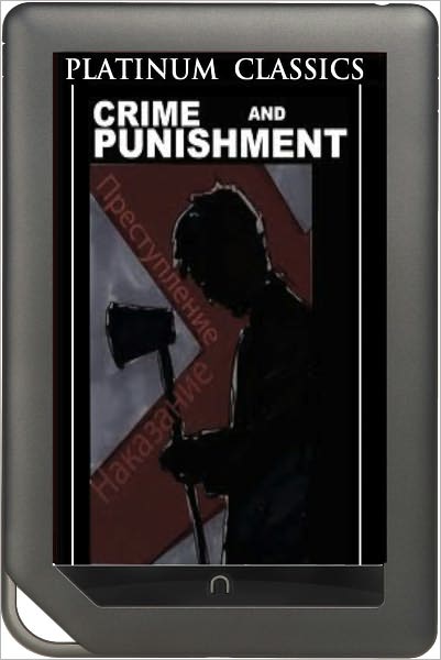 NOOK EDITION - Crime and Punishment (Platinum Classics Series)