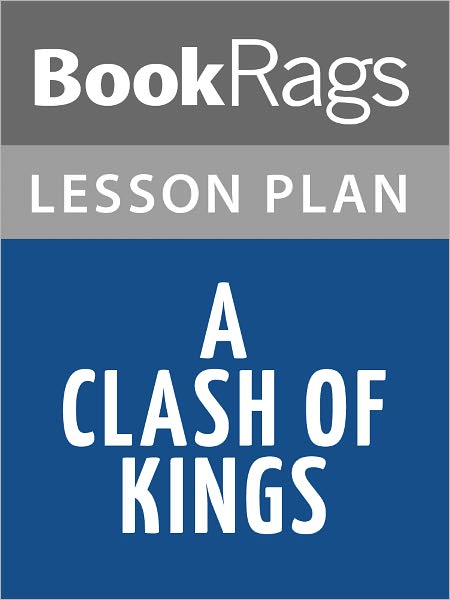 A Clash of Kings Lesson Plans