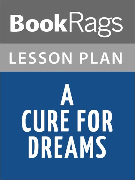 A Cure for Dreams Lesson Plans