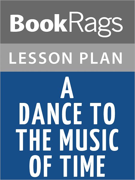 A Dance to the Music of Time Lesson Plans