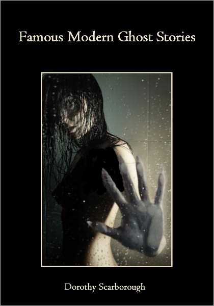 Famous Modern Ghost Stories (Illustrated)